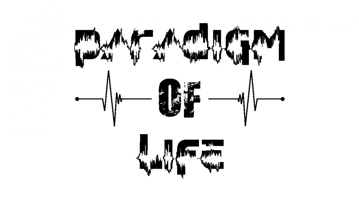 Paradigm of life