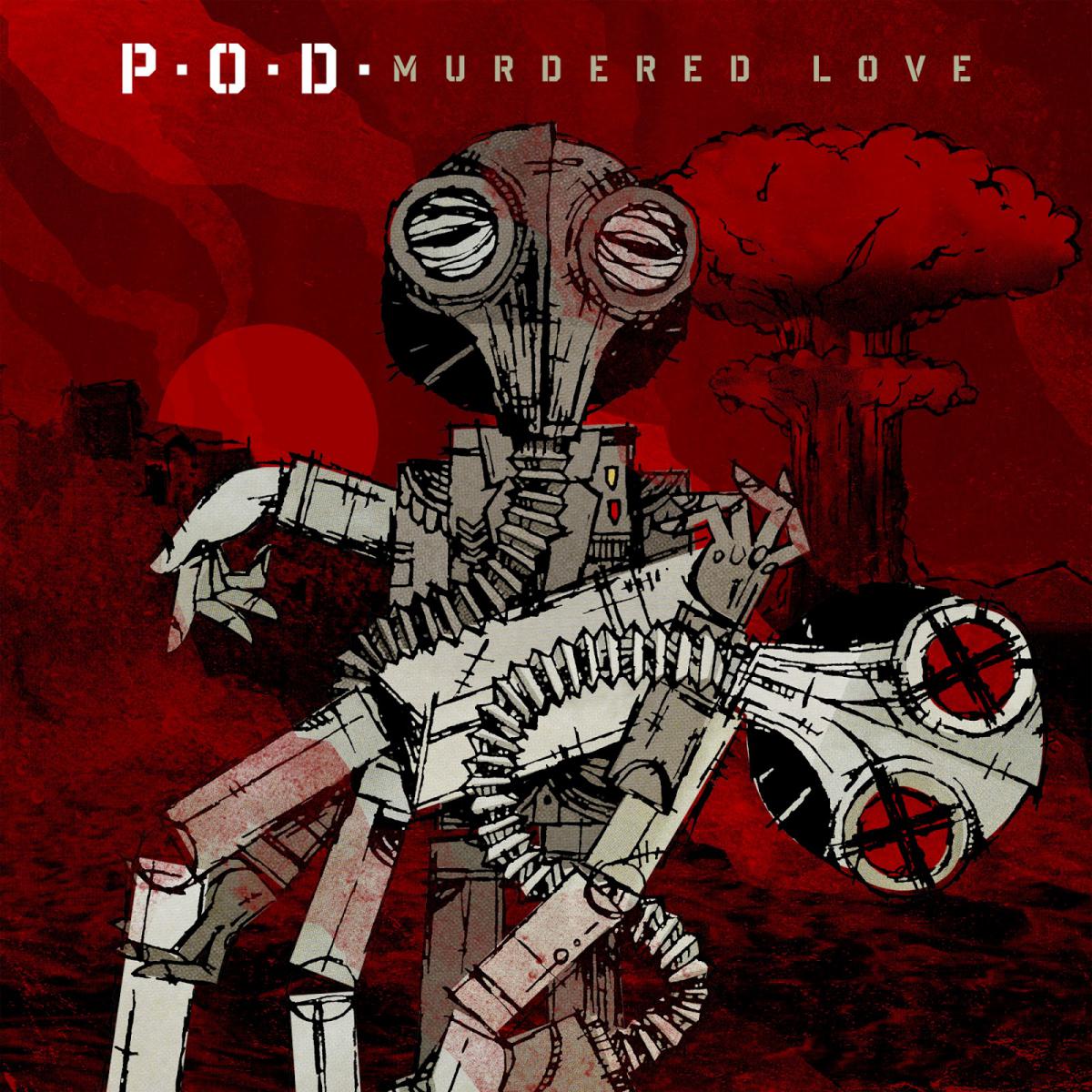 P.O.D. - Murdered Love<br />
